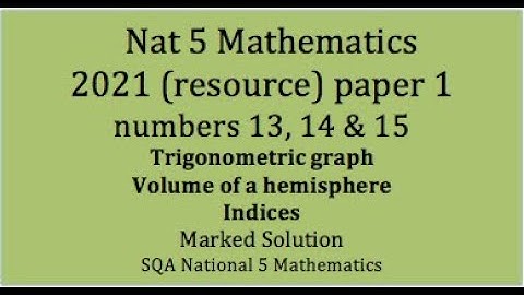 2021 SQA Nat 5 Mathematics Paper 1: nos. 13, 14 & 15