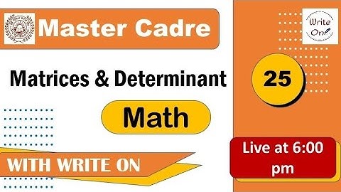 Math Master Cadre | Matrices & Determinant | Ch - 03| New Classes | Deeply Explained | Full Syllabus