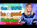 Can Vaper be a Good Christian? | Warning Project