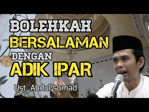 UST. ABDUL SOMAD -  SALAMAN SAMA ADIK IPAR boleh?