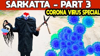 SARKATTA  3.0 | Corona Virus Special | Headless man dead? | Pranks in india