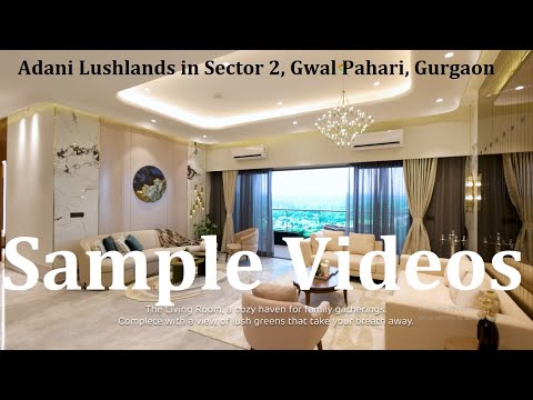 Adani Lushlands in Sector 2, Gwal Pahari, Gurgaon || 4 BHK + Lounge + Powder Room + Utility/S.Room