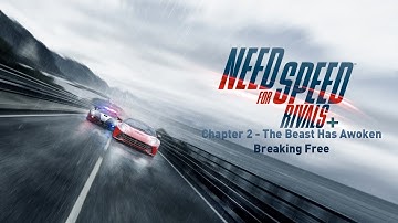 Need for Speed Rivals Plus: Chapter 2 - The Beast Has Awoken | Breaking Free