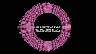 PiccPawket Banditz - Can I be your star? (TheKiroNXE Remix)