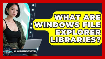 What Are Windows File Explorer Libraries? - All About Operating Systems