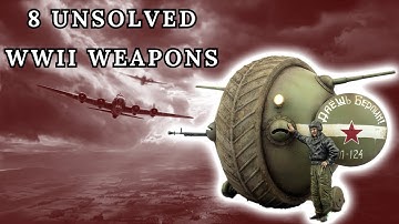 8 Secret Weapons of WWII That Still Baffle Historians | Unsolved War Documentary