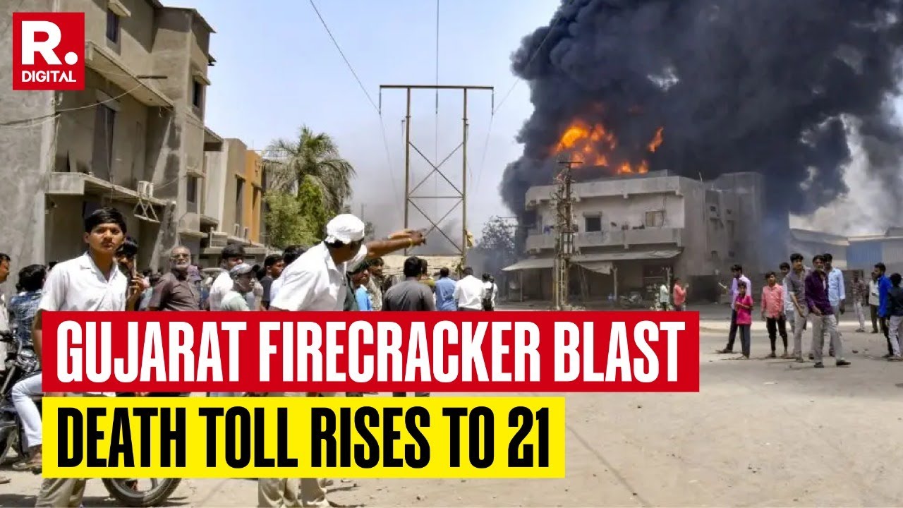 Gujarat Firecracker Blast Latest News: Death Toll Rises To 21 ...