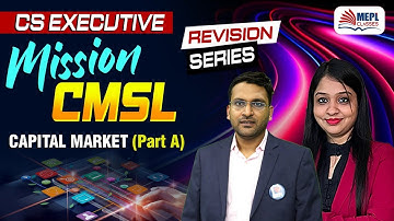 MISSION CMSL 🎯CS Executive - Capital Market [Part A] MEPL - Dipak Agarwal Sir