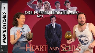 Heart And Souls | Charles Grodin, I Love Your Work Pt 2 | MovieBitches SummerCAMP