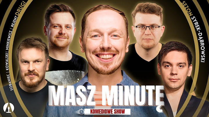 MASZ MINUTĘ S2E8 - Syrek-Dąbrowski, Rejent, Minkiewicz, Kowalski, Sobaniec