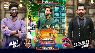 Jeeto Pakistan League | 6th Ramazan | 17 March 2024 | Fahad Mustafa | ARY Digital