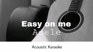 Adele - Easy On Me Acoustic Karaoke