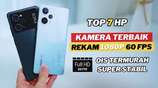 7 HP KAMERA TERBAIK REKAM VIDEO FULL HD 60 FPS TERMURAH 2023