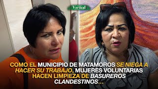 EL MUNICIPIO SE NIEGA A TRABAJAR Y MUJERES VOLUNTARIAS HACEN LIMPIEZA DE BASUREROS CLANDESTINOS…