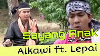 Lepai Ft. Alkawi - Dendang Rabab Sayang Anak