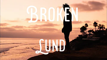 Lund - Broken
