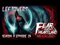 &quot;Leftovers&quot; S4E23💀 Paul J. McSorley&#39;s Fear From the Heartland  (Scary Stories)