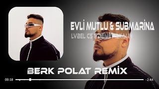 Lvbel C5 x Demet Akalın - Submarina & Evli Mutlu Çocuklu ( Berk Polat Remix )