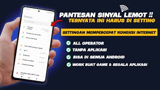 Jaringan Lemot?? Pantes Cobain Settingan Terbaru Cara Mempercepat Koneksi Internet Di Semua Android