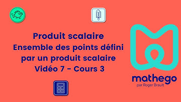 Produit scalaire - Ensemble de points défini par un produit scalaire - Vidéo 7 - Cours 3