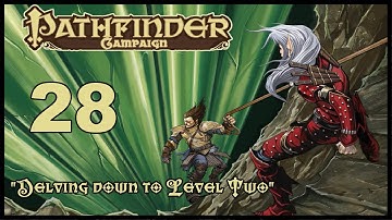 Pathfinder Campaign, "The Emerald Spire Superdungeon", Episode 28 "Delving down to Level 2"