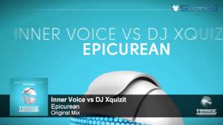 Inner Voice vs DJ Xquizit - Epicurean (Original Mix) [TranceMission]