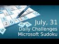Microsoft Sudoku Daily Challenges July 31 Gameplay 