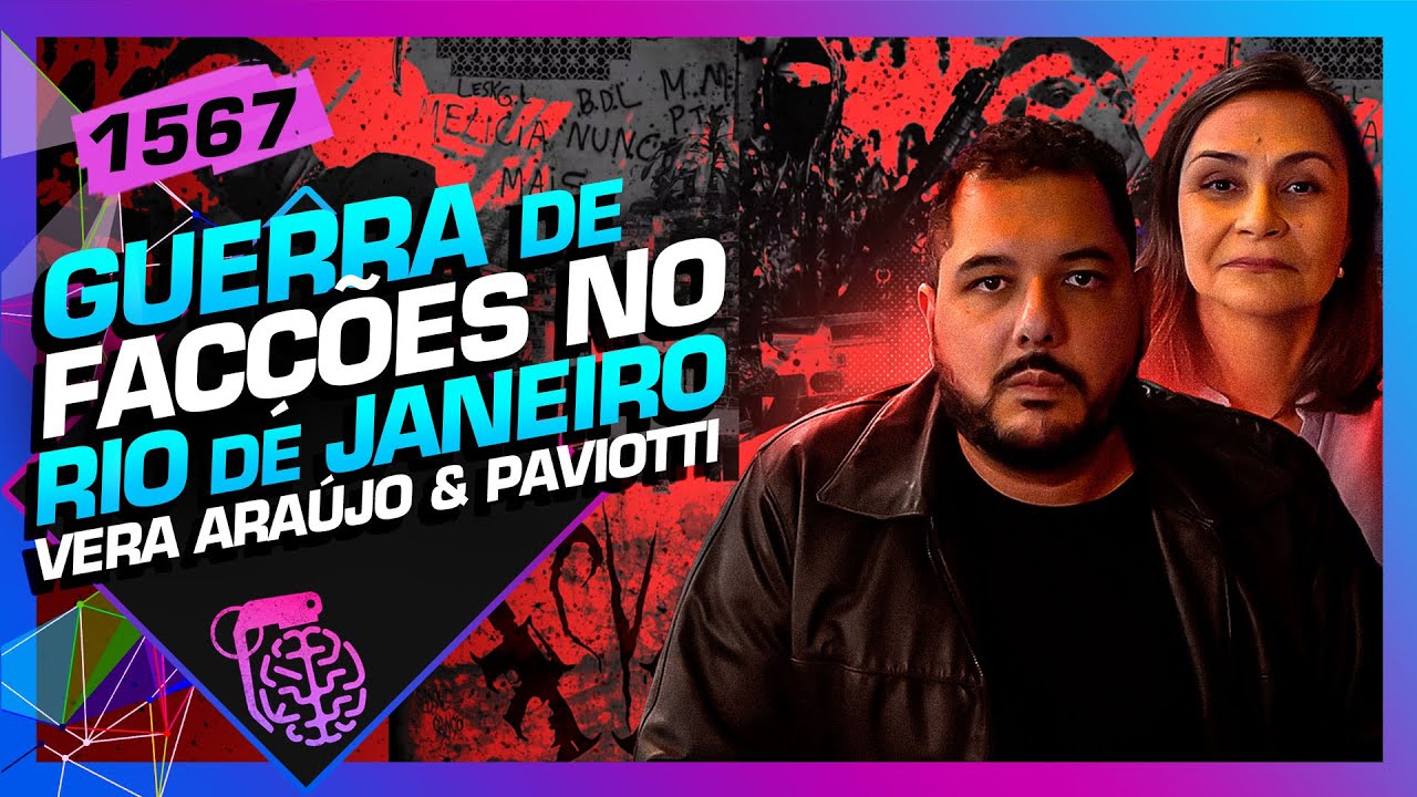 GUERRA DE FACÇÕES NO RJ: VERA ARAÚJO E JOEL PAVIOTTI - Inteligência Ltda. Podcast #1567