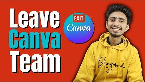 How to Leave a Canva Team?