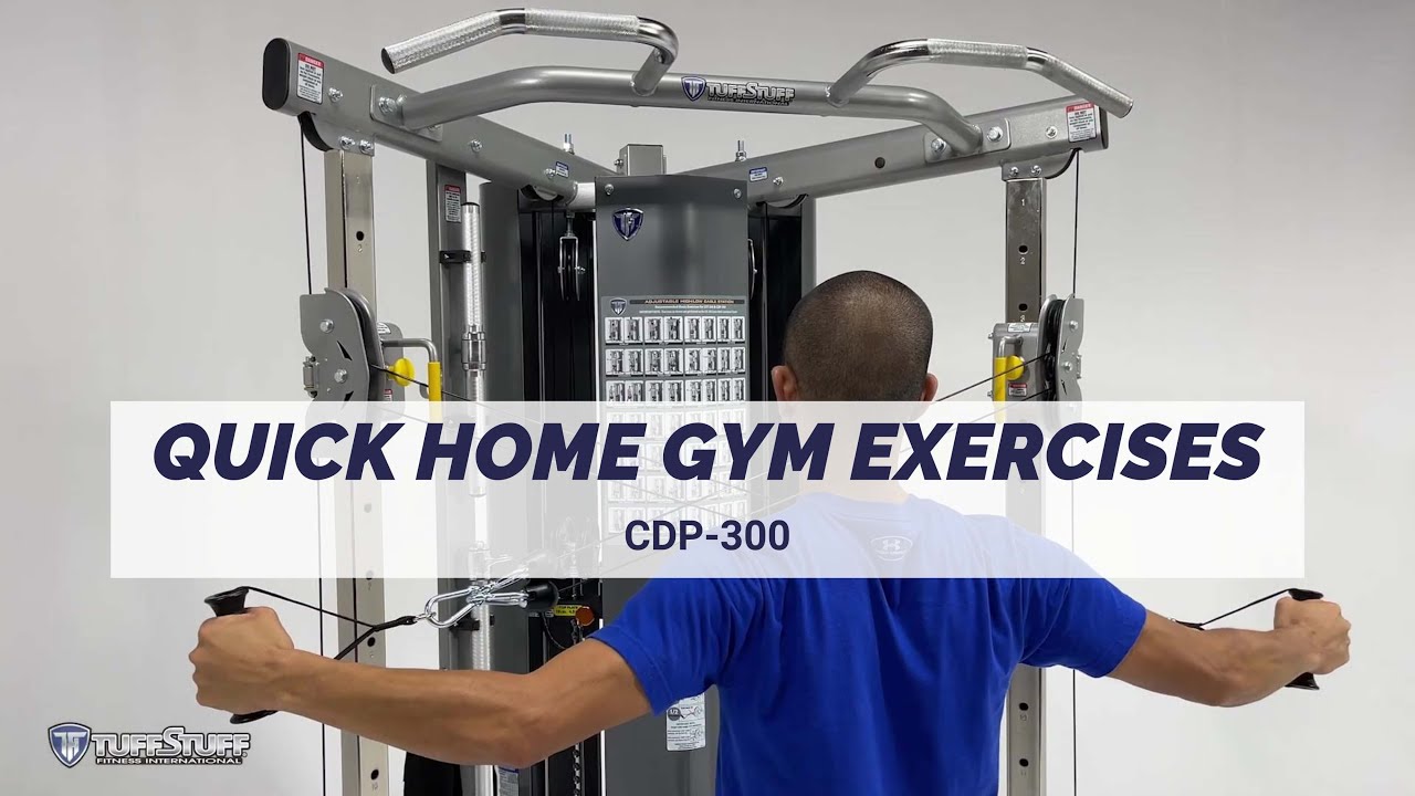 Quick Home Gym Exercises Using TuffStuff's CDP-300