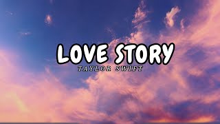 Taylor Swift - Love Story (Lyrics) "Romeo save me I've been feeling so alone"