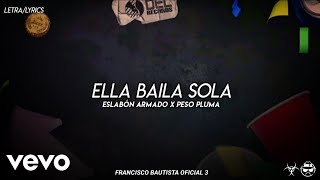 (LETRA) Ella Baila Sola - Eslabón Armado x Peso Pluma [Official Lyric Video]