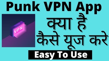 Punk Vpn Kaise Use Kare || How To Use Punk Vpn App || Punk Vpn App || Punk Vpn