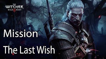The Witcher 3 Mission The Last Wish