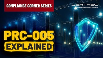 Breaking Down PRC-005 in 2 Minutes | Certrec Compliance Corner