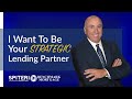 I want to be your strategic lending partner  carl spiteri