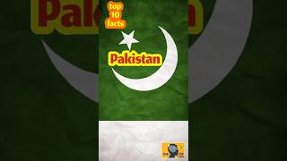 top 10 ten facts about Pakistan