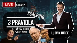 Ludvík Turek | 3 ZÁSADNÍ PRAVIDLA PŘI OBCHODOVÁNÍ SCALPINGU | 🔴 LIVESTREAM