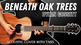 Video thumbnail of "Beneath Oak Trees - Dylan Gossett (Cover with Tabs)"