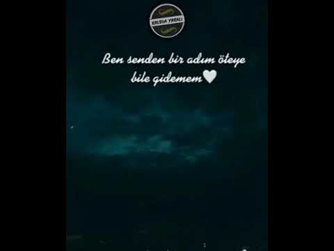 Ben Senden Bir Adım Öteye Gidemem. WhatsApp Duygusal Durum Video. Kısa Şarkılı Video. WhatsApp Durum