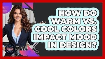 How Do Warm Vs. Cool Colors Impact Mood In Design? - Graphic Design Nerd