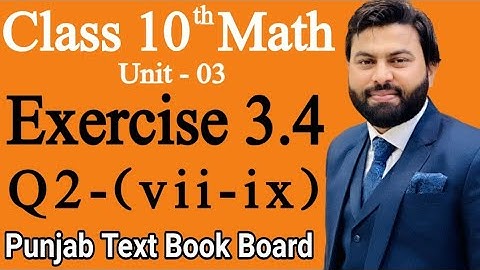 Class 10th Math Ch 3 Exercise 3.4 Question 2 (vii-ix)-Mathematics 10th class - E.X 3.4 Q2 (vii-ix)