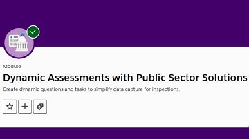 Dynamic Assessments with Public Sector Solutions || Salesforce Trailhead