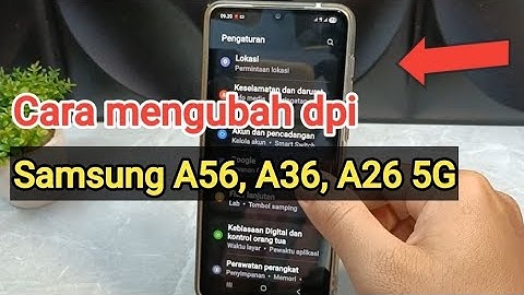 How to change the DPI on a Samsung A56, A36, A26 5G phone
