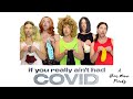 IF YOU REALLY AIN'T HAD COVID - A Chris Mann Parody