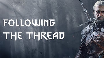 FOLLOWING THE THREAD | SIDE QUEST | The Witcher 3 Gameplay Walkthrough [4K 60FPS PS5]