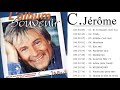 C. Jerome Best Of - C. Jerome Les Plus Grands Succès - Les Meilleurs Chansons de C. Jerome