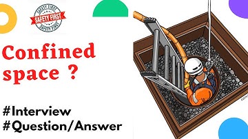 Confined Space Safety interview questions & answers in hindi | Confined Space interview questions