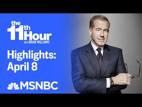 Watch The 11th Hour With Brian Williams Highlights: April 8 | MSNBC