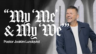 Download Lagu My “Me” \u0026 My “We” | Joakim Lundqvist | Gateway Church MP3 Download Lagu My “Me” \u0026 My “We” | Joakim Lundqvist | Gateway Church MP3